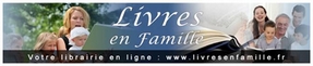 Des amis libraires qui sélectionnent, font passer la valeur morale, la qualité littéraire, la vérité historique avant le potentiel de chiffre… Respectable, non? Livres en Famille
